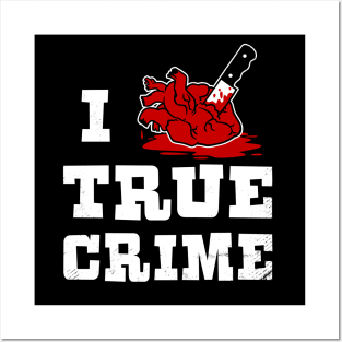 I HEART TRUE CRIME Posters and Art